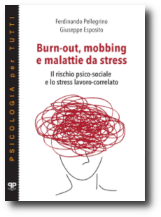 Copertina del libro "Burn-out, mobbing e malattie da stress" - terza edizione - di Ferdinando Pellegrino