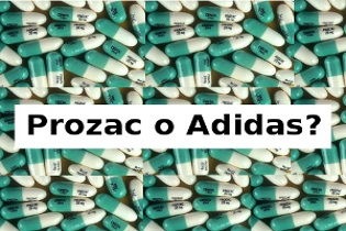 Prozac o adidas?